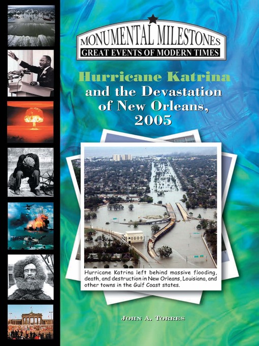 Title details for Hurricane Katrina and the Devastation of New Orleans, 2005 by John A. Torres - Available